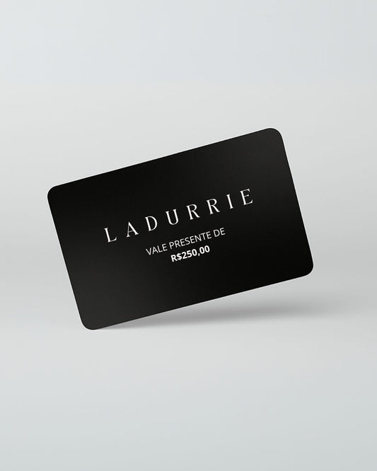 GIFT CARD - Vale Presente LADURRIE
